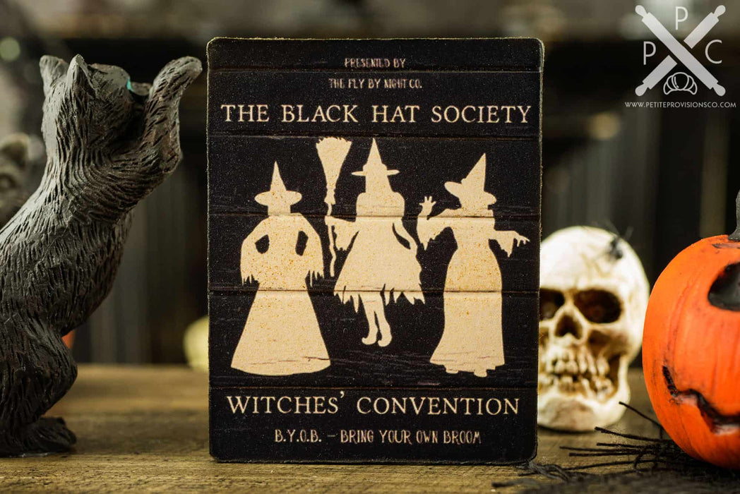 The Black Hat Society Witches' Convention Sign