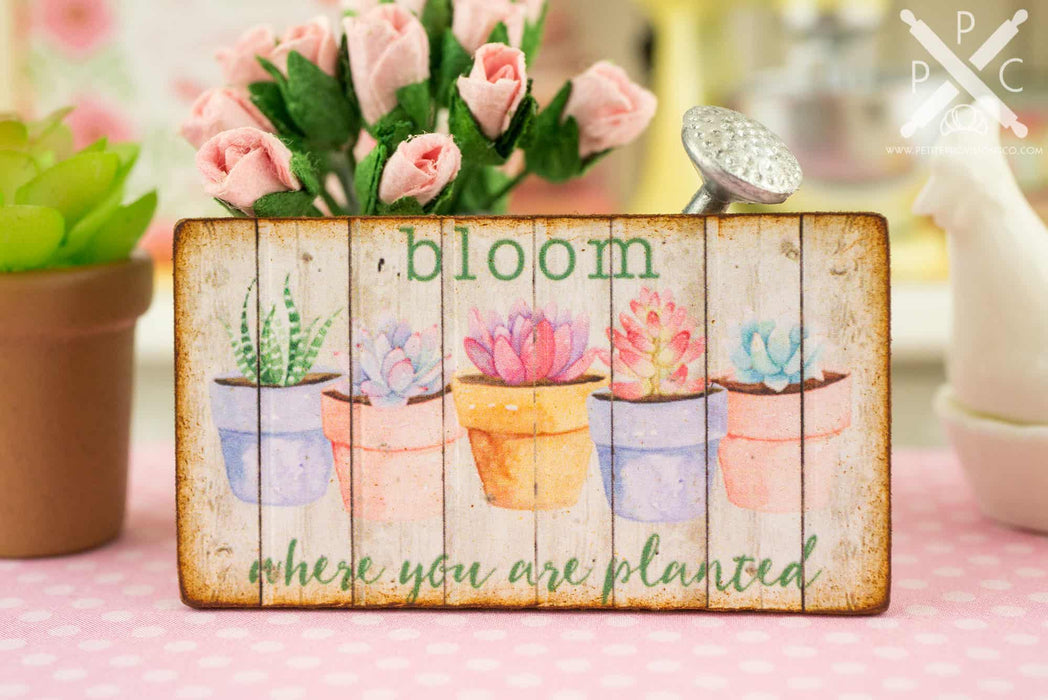 Bloom Where You Are Planted Sign