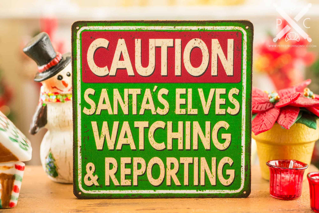 Santa's Elves Watching and Reporting Caution Sign