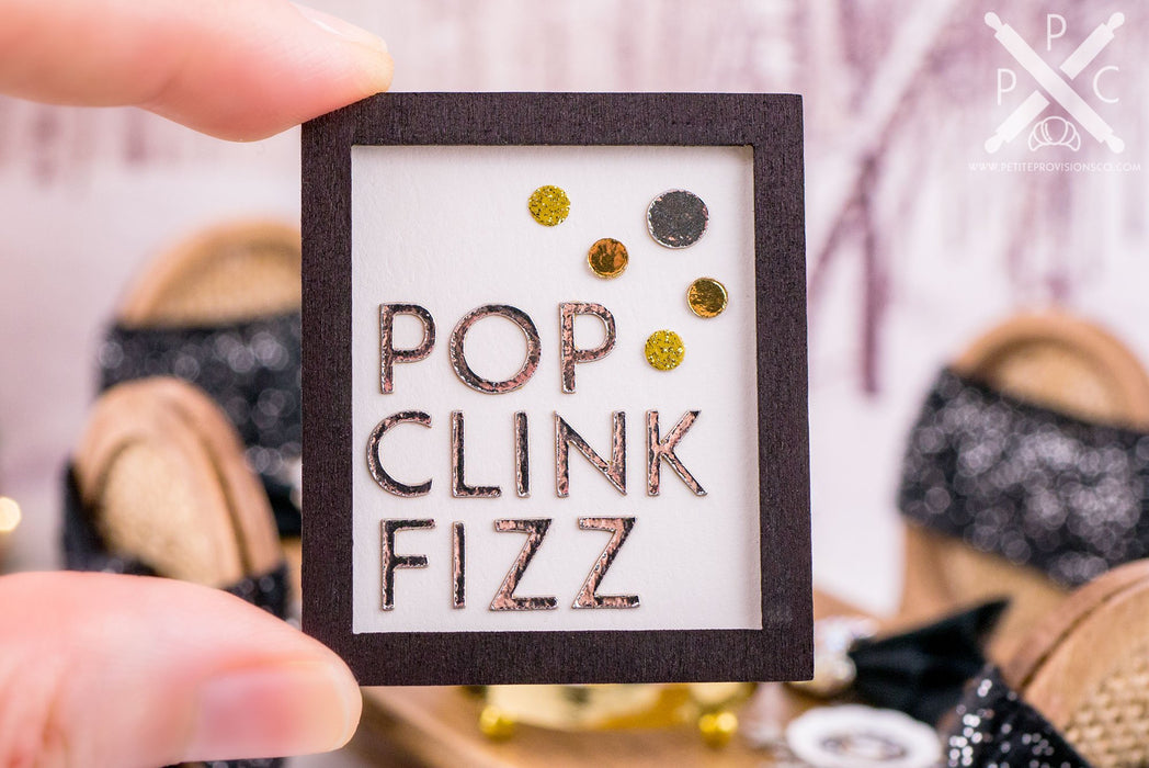 New Year's Eve Pop Clink Fizz Sign