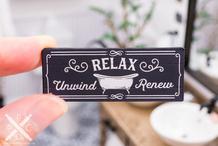 Dollhouse Miniature Farmhouse Relax Unwind Renew Sign - 1:12 Dollhouse Miniature Bathroom Sign